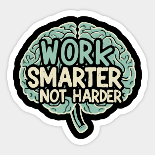 Work Smarter Not Harder. Brain Text Sticker